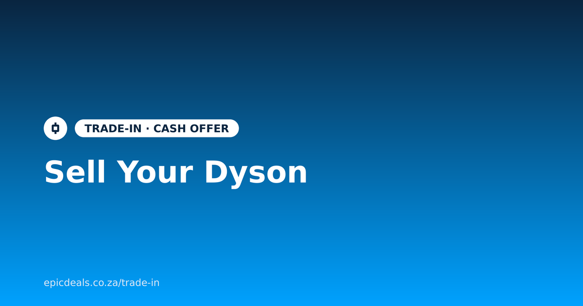 Sell your Dyson for cash with Epic Deals