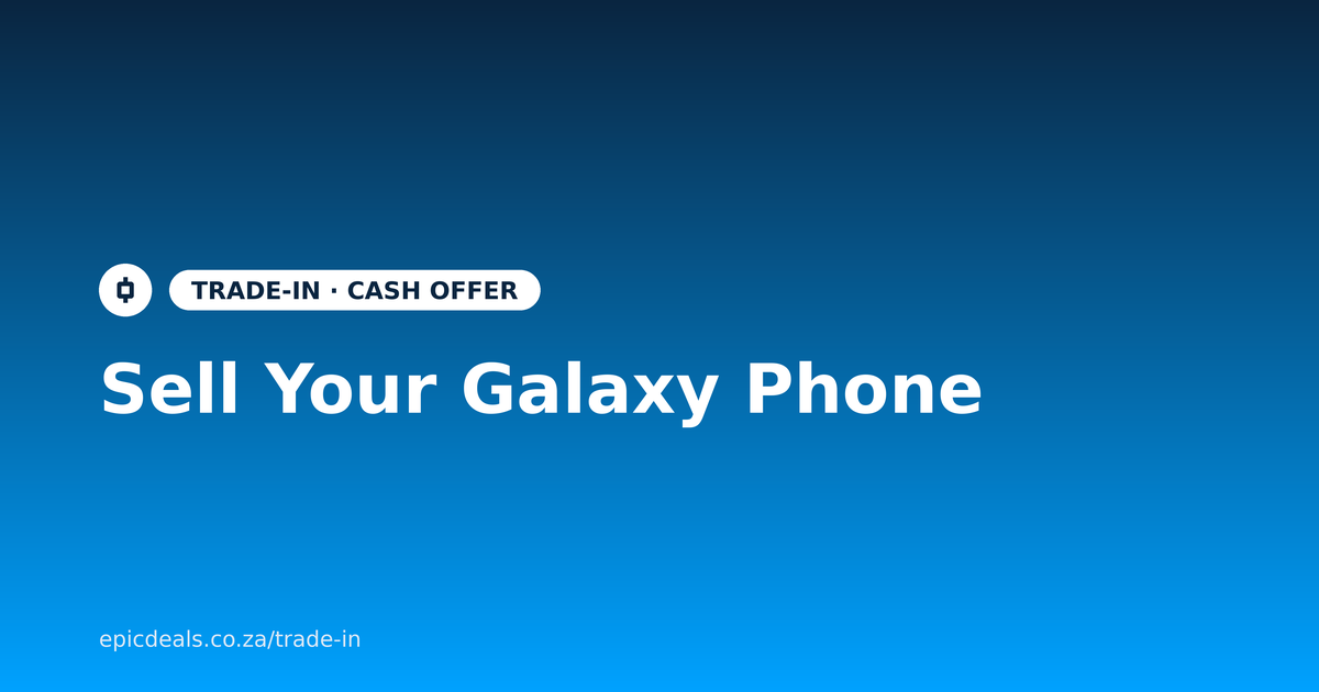 Sell your Samsung Galaxy phone for cash with Epic Deals